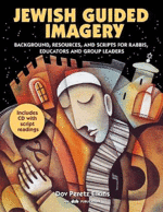 Jewish Guided Imagery - HowTo Handbook for Rabbis, Educators and Group Leaders