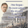 Peter Bergson - The Jewish Lobbyist Who Advocated to Save Jews During the Holocaust